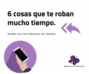 6 cosas que te roban mucho tiempo. 1