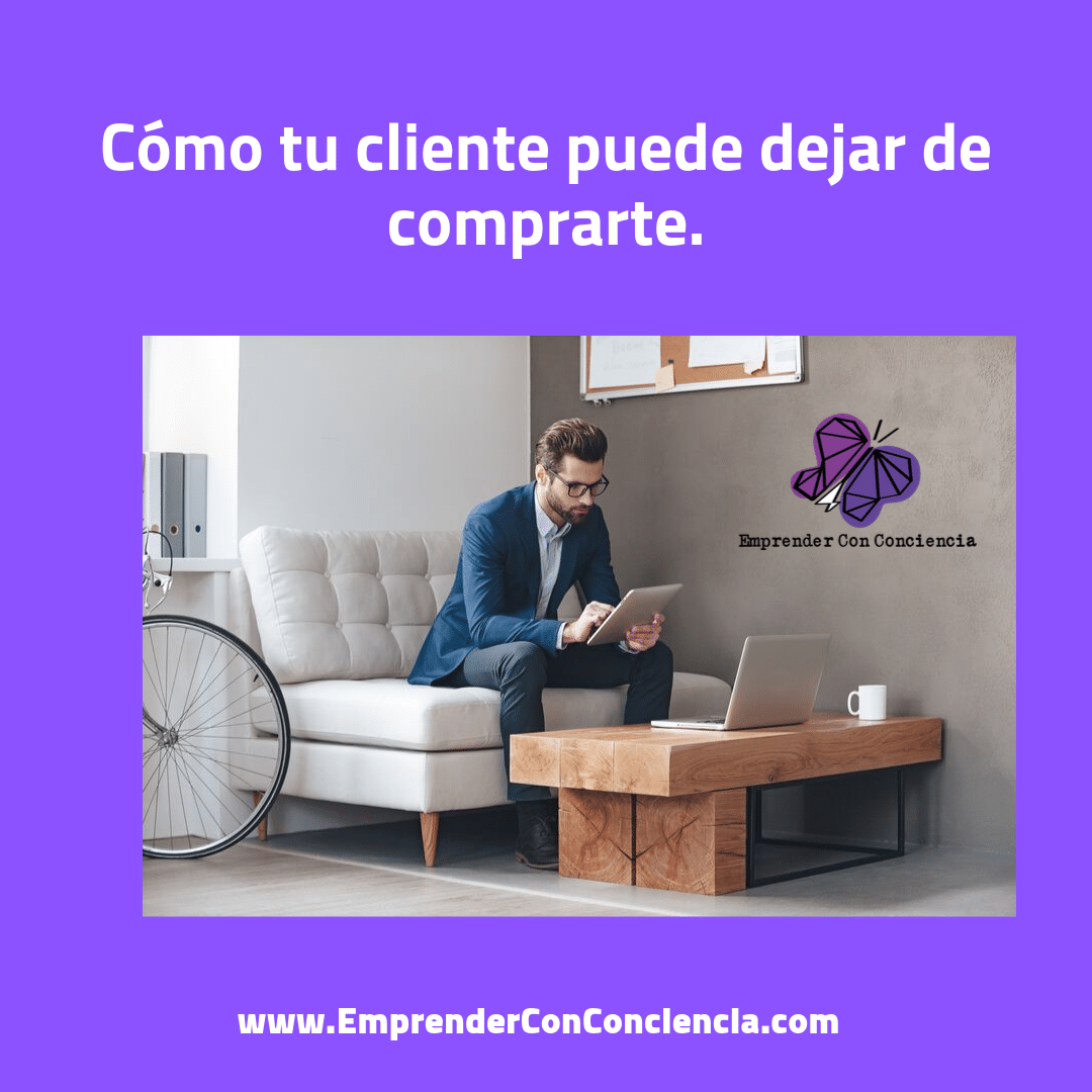 Cómo tu cliente puede dejar de comprarte. 1 Cliente digital